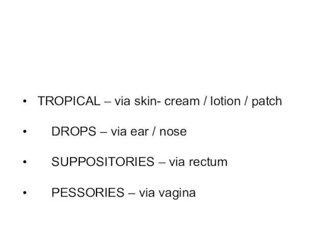 TROPICAL – via skin- cream / lotion / patch DROPS – via