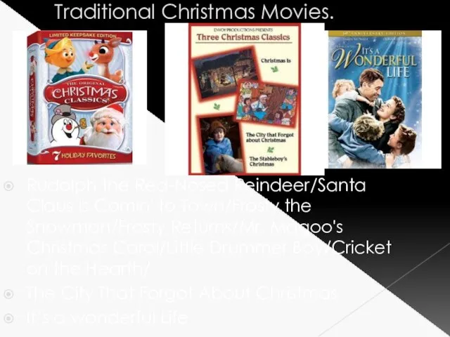 Traditional Christmas Movies. Rudolph the Red-Nosed Reindeer/Santa Claus Is Comin' to Town/Frosty