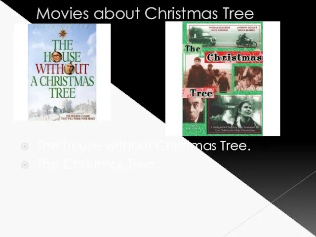 Movies about Christmas Tree The house without Christmas Tree. The Christmas Tree.