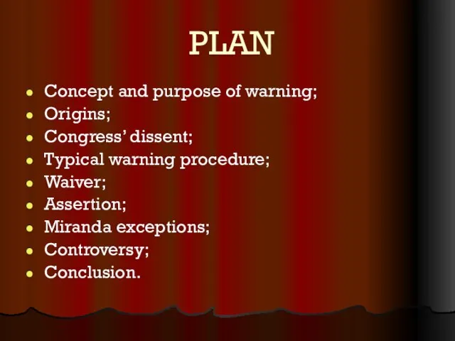 PLAN Concept and purpose of warning; Origins; Congress’ dissent; Typical warning procedure;