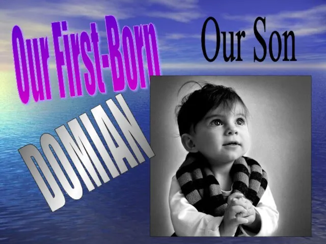 Our First-Born Our Son DOMIAN