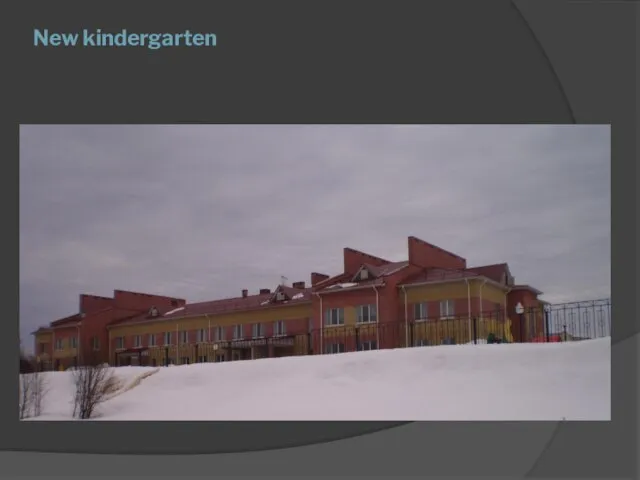 New kindergarten