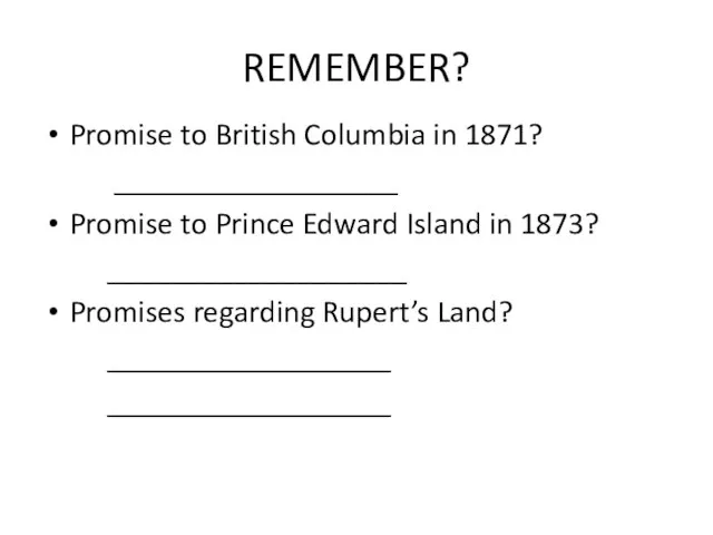 REMEMBER? Promise to British Columbia in 1871? __________________ Promise to Prince Edward