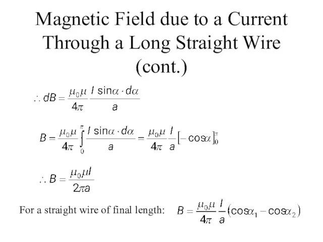 Magnetic Field due to a Current Through a Long Straight Wire (cont.)