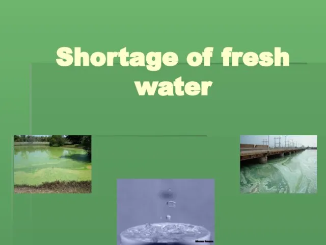 Shortage of fresh water