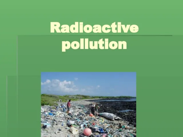 Radioactive pollution