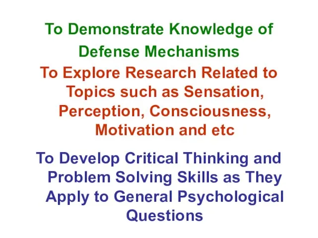 To Demonstrate Knowledge of Defense Mechanisms To Explore Research Related to Topics