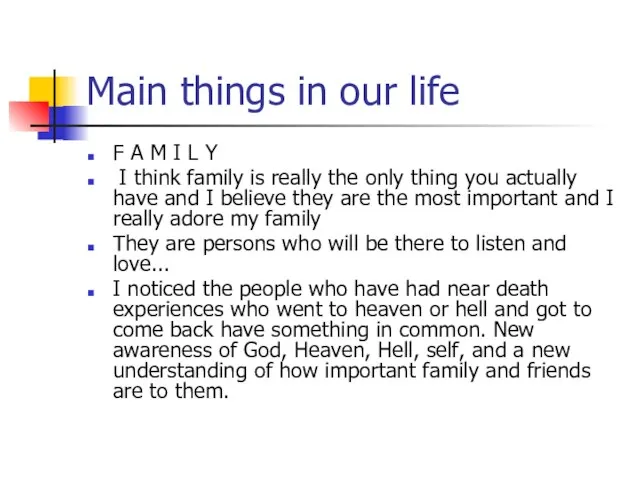 Main things in our life F A M I L Y I