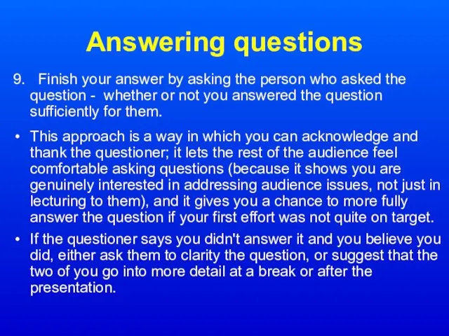Answering questions 9. Finish your answer by asking the person who asked