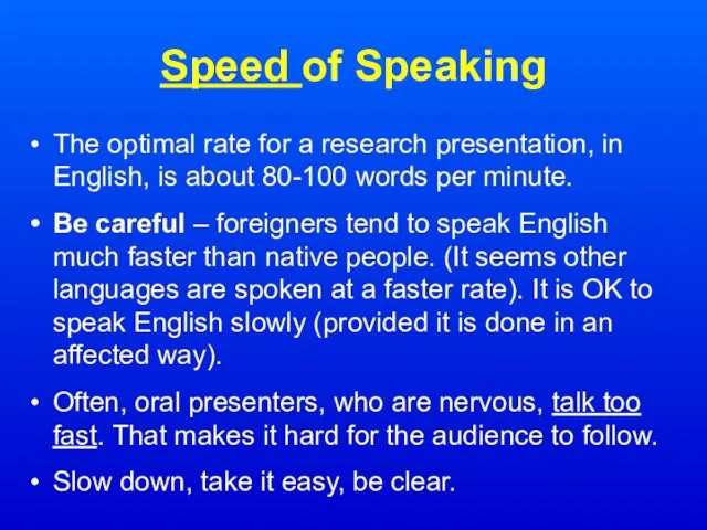 Speed of Speaking The optimal rate for a research presentation, in English,