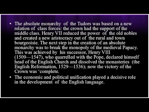 The absolute monarchy of the Tudors was based on a new relation