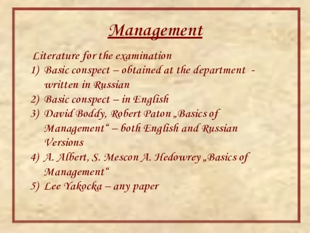 Management Literature for the examination Basic conspect – obtained at the department