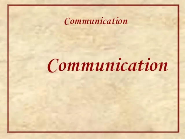 Communication Communication