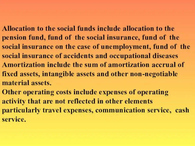 Allocation to the social funds include allocation to the pension fund, fund