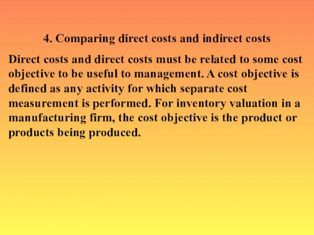 4. Comparing direct costs and indirect costs Direct costs and direct costs