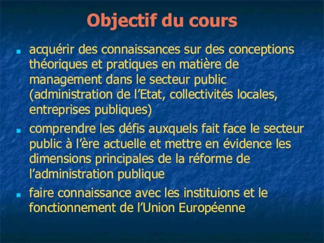 Objectif du cours acquérir des connaissances sur des conceptions théoriques et pratiques