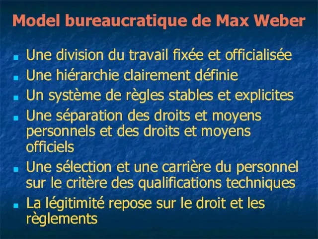 Model bureaucratique de Max Weber Une division du travail fixée et officialisée