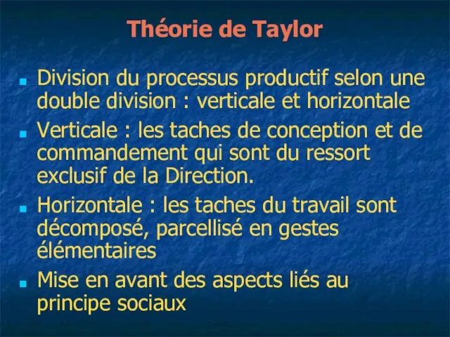 Théorie de Taylor Division du processus productif selon une double division :