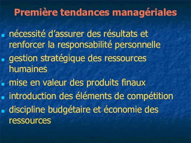 Première tendances managériales nécessité d’assurer des résultats et renforcer la responsabilité personnelle