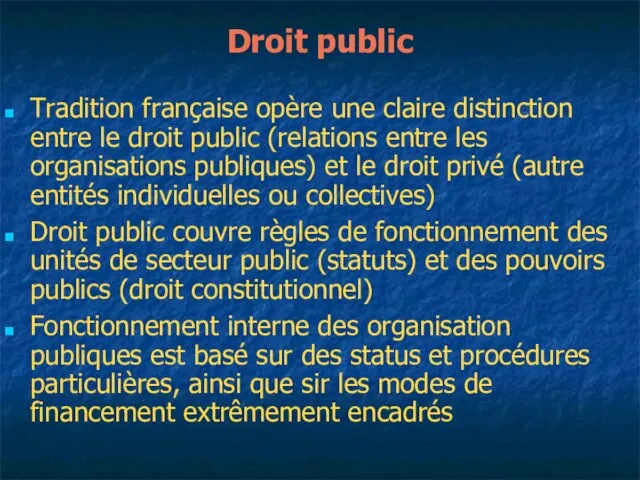 Droit public Tradition française opère une claire distinction entre le droit public