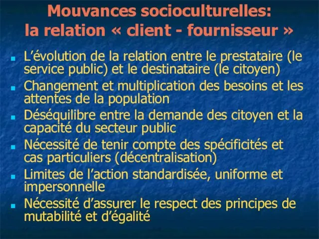 Mouvances socioculturelles: la relation « client - fournisseur » L’évolution de la