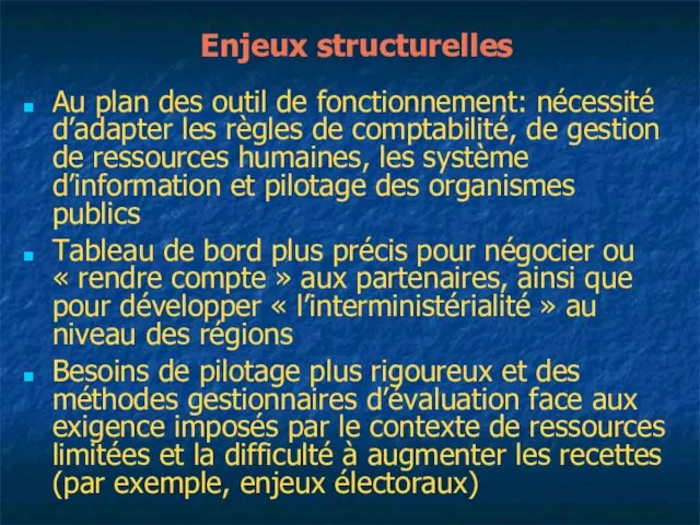 Enjeux structurelles Au plan des outil de fonctionnement: nécessité d’adapter les règles