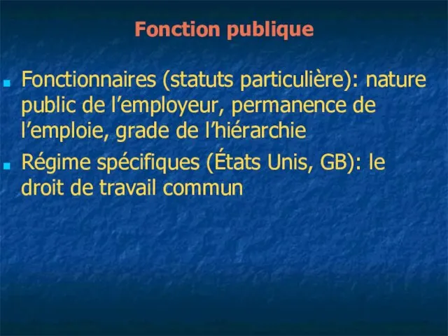 Fonction publique Fonctionnaires (statuts particulière): nature public de l’employeur, permanence de l’emploie,