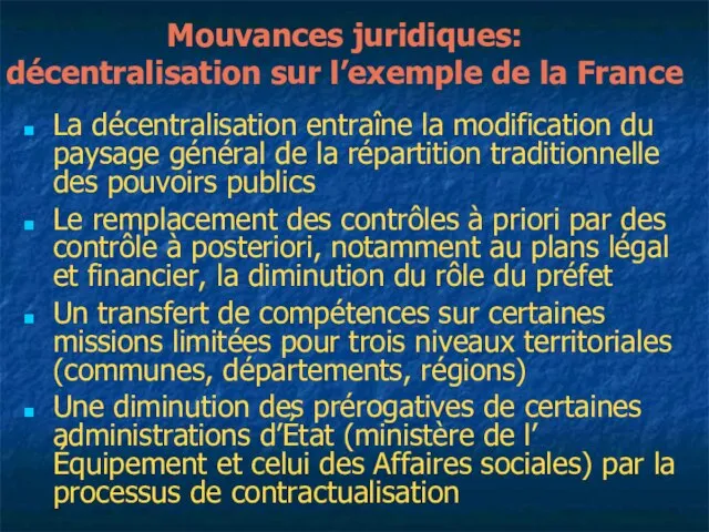 Mouvances juridiques: décentralisation sur l’exemple de la France La décentralisation entraîne la