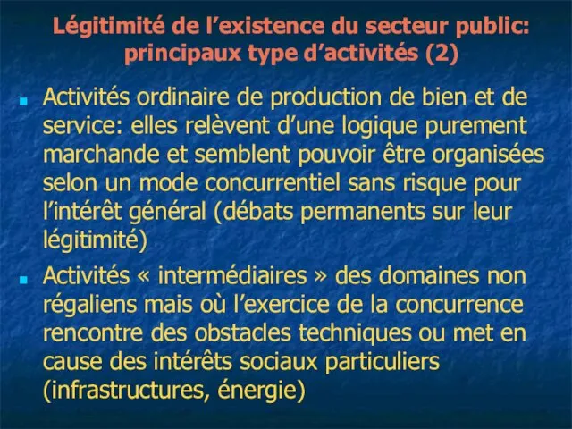 Légitimité de l’existence du secteur public: principaux type d’activités (2) Activités ordinaire