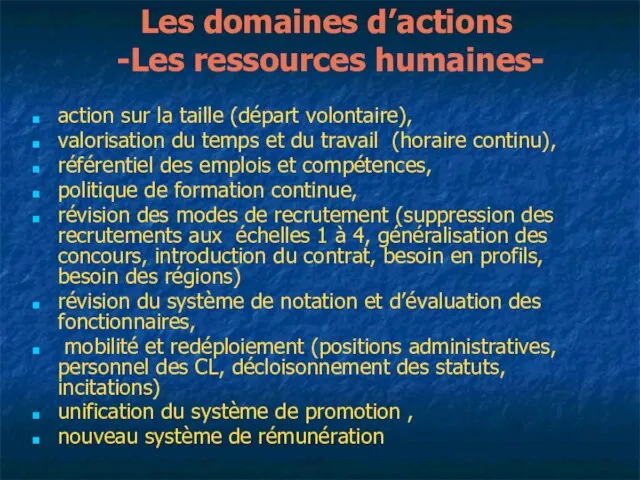 Les domaines d’actions -Les ressources humaines- action sur la taille (départ volontaire),