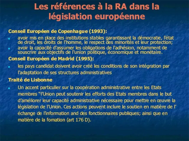Les références à la RA dans la législation européenne Conseil Européen de