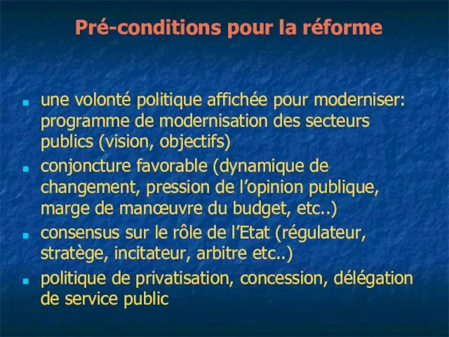 Pré-conditions pour la réforme une volonté politique affichée pour moderniser: programme de