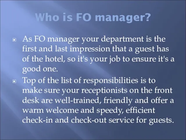 Who is FO manager? As FO manager your department is the first