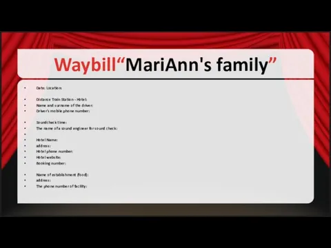 Waybill“MariAnn's family” Date: Location: Distance Train Station - Hotel: Name and surname