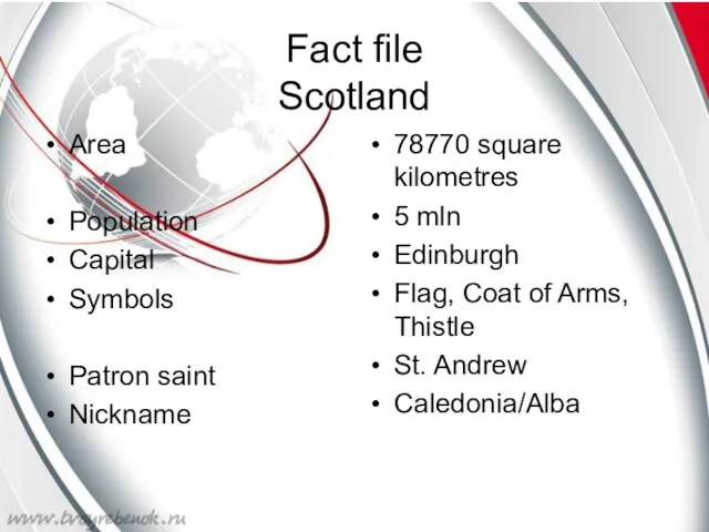 Fact file Scotland Area Population Capital Symbols Patron saint Nickname 78770 square