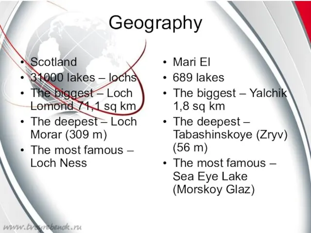 Geography Scotland 31000 lakes – lochs The biggest – Loch Lomond 71,1