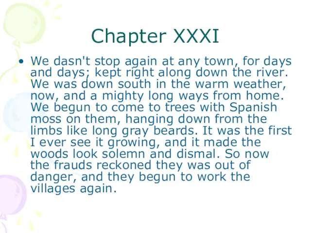 Chapter XXXI We dasn't stop again at any town, for days and