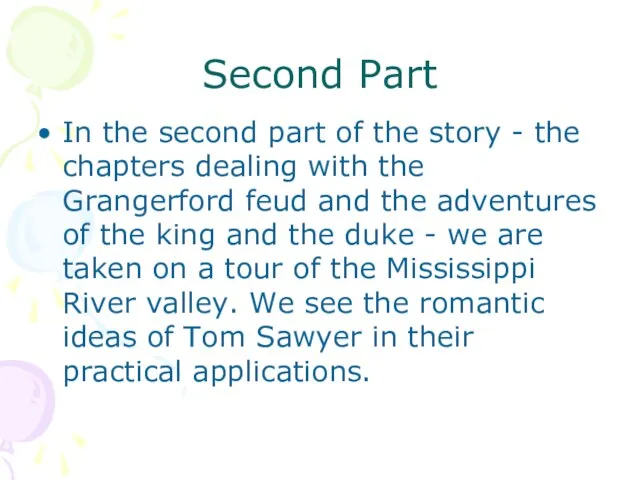 Second Part In the second part of the story - the chapters