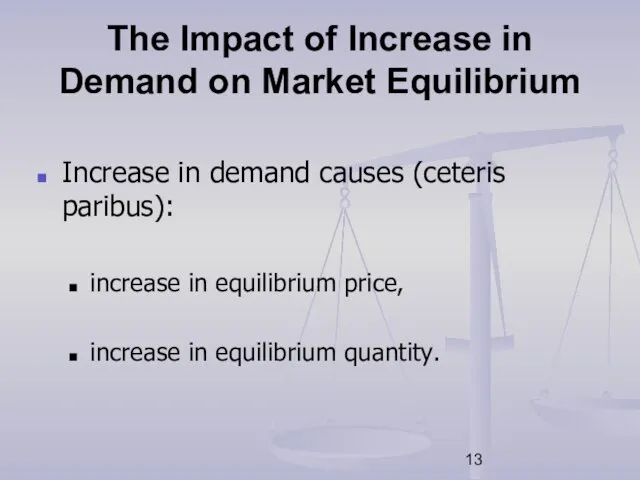 The Impact of Increase in Demand on Market Equilibrium Increase in demand