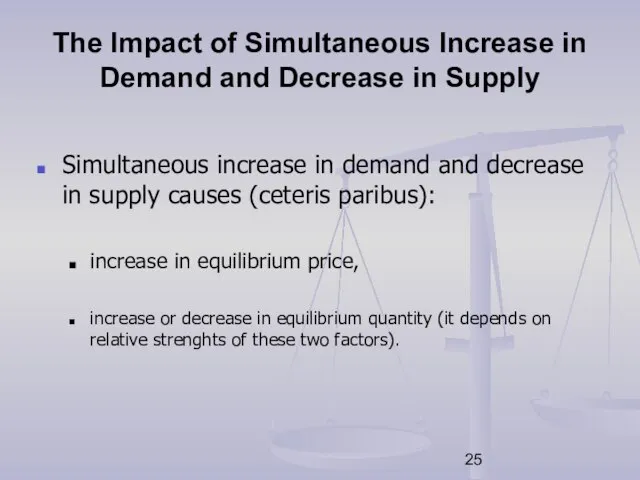 The Impact of Simultaneous Increase in Demand and Decrease in Supply Simultaneous