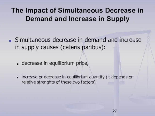 The Impact of Simultaneous Decrease in Demand and Increase in Supply Simultaneous