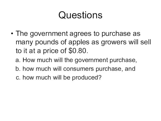 Questions The government agrees to purchase as many pounds of apples as