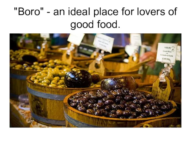 "Boro" - an ideal place for lovers of good food.