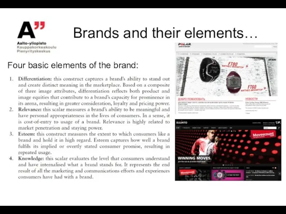 Brands and their elements… Four basic elements of the brand: