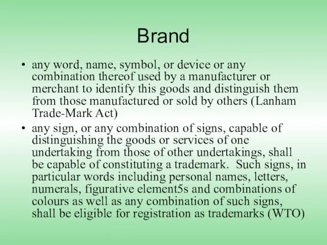 Brand any word, name, symbol, or device or any combination thereof used