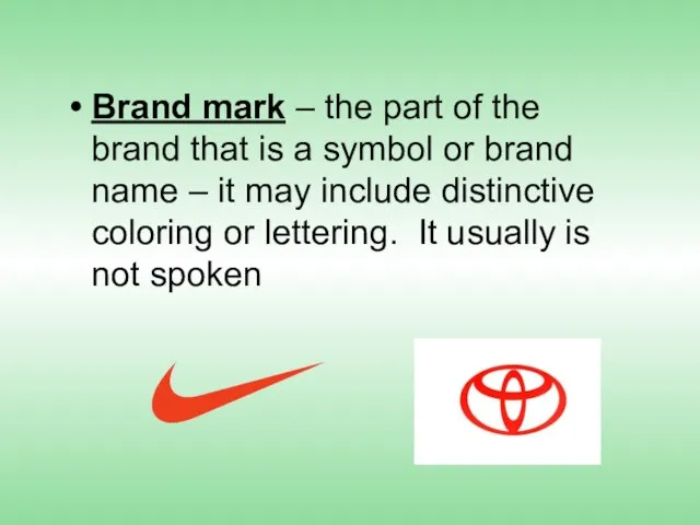 Brand mark – the part of the brand that is a symbol