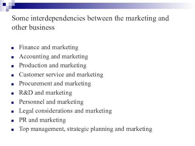 Some interdependencies between the marketing and other business Finance and marketing Accounting