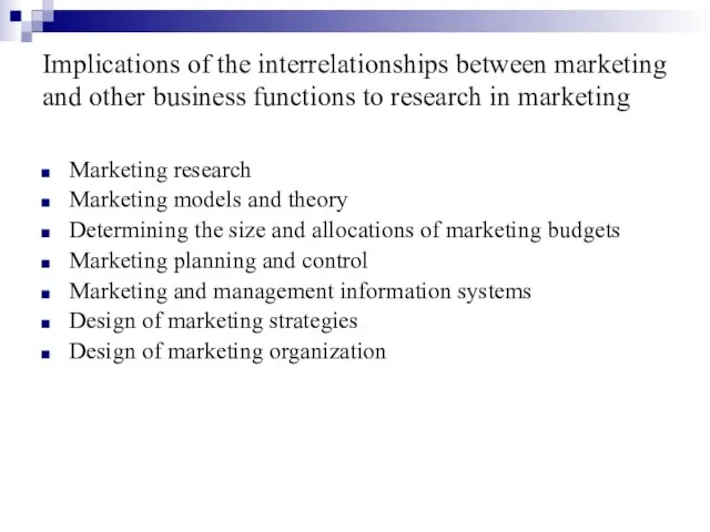 Implications of the interrelationships between marketing and other business functions to research