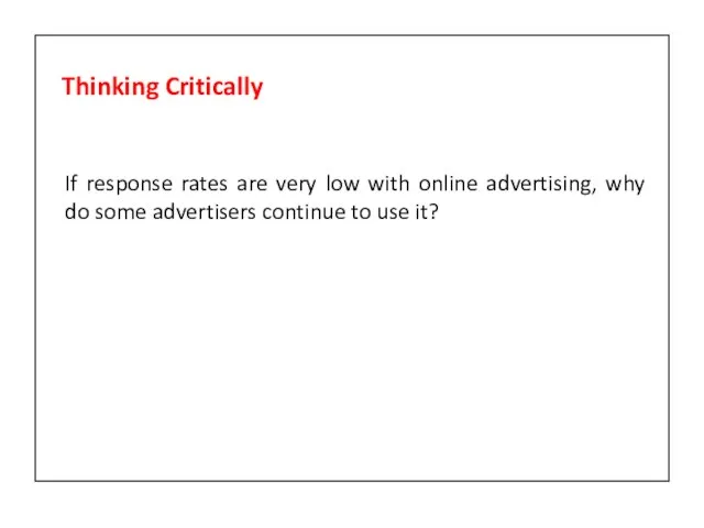 If response rates are very low with online advertising, why do some