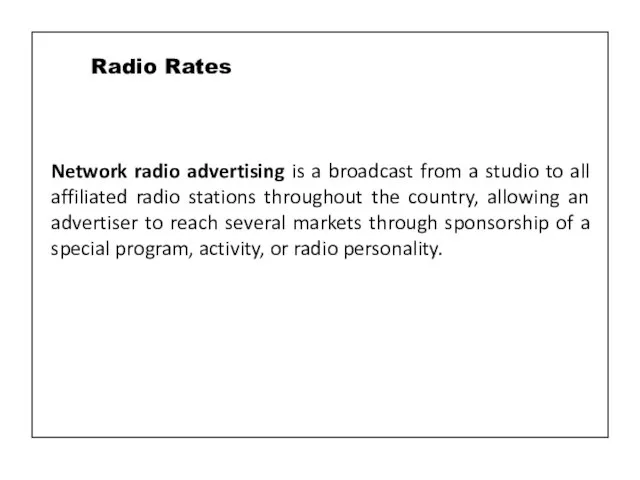 Network radio advertising is a broadcast from a studio to all affiliated